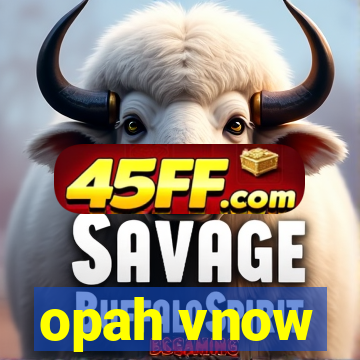 opah vnow